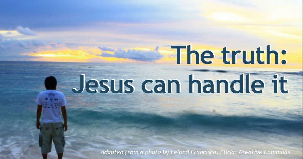 the-truth-jesus-can-handle-it